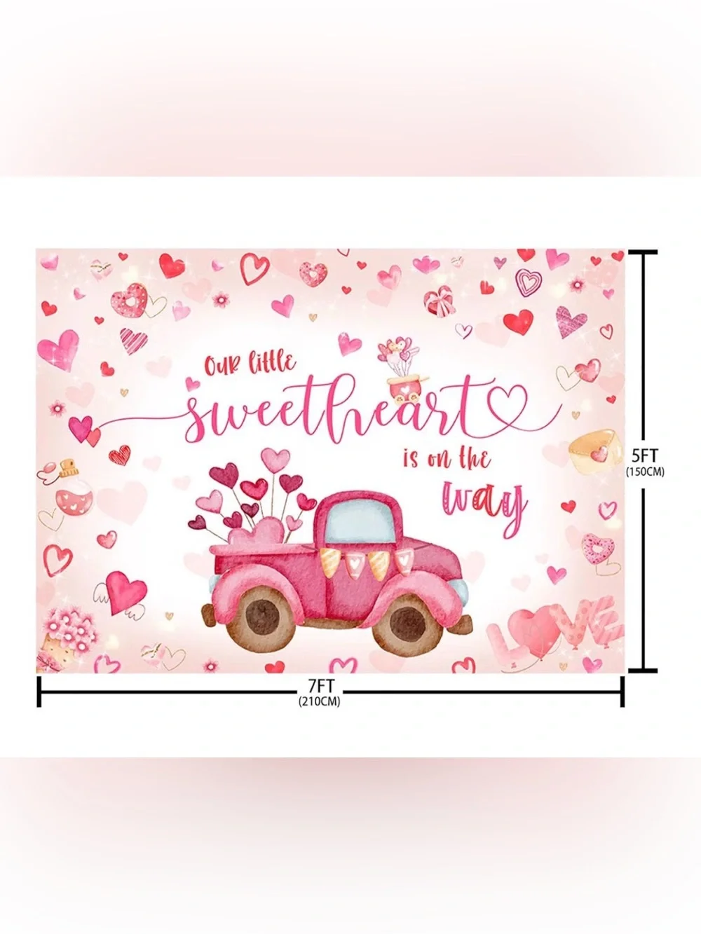 New 7’x5’ “Our Little Sweetheart is on the Way” Photography Backdrop Hearts
